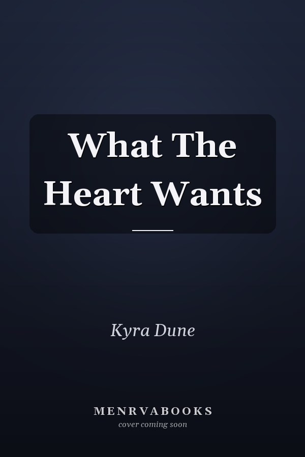 What The Heart Wants