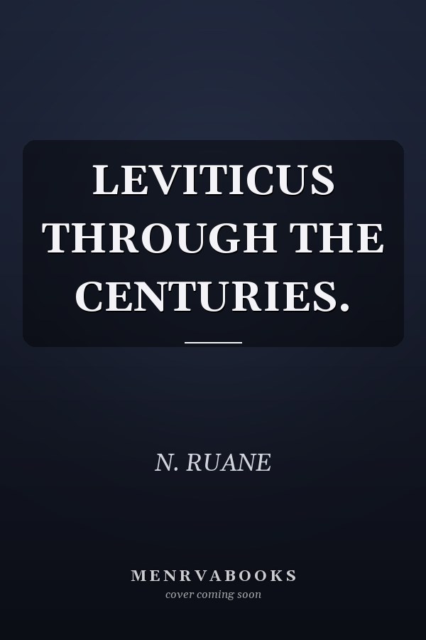 LEVITICUS THROUGH THE CENTURIES.