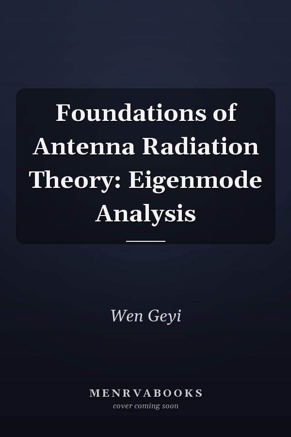 Foundations of Antenna Radiation Theory: Eigenmode Analysis