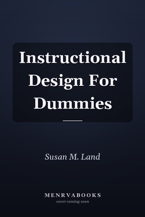 Instructional Design For Dummies