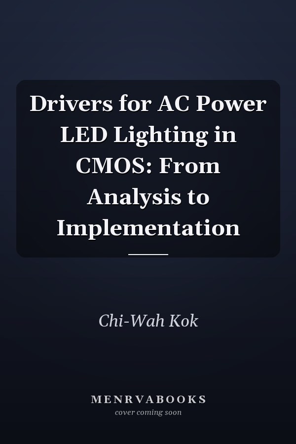 Drivers for AC Power LED Lighting in CMOS: From Analysis to Implementation