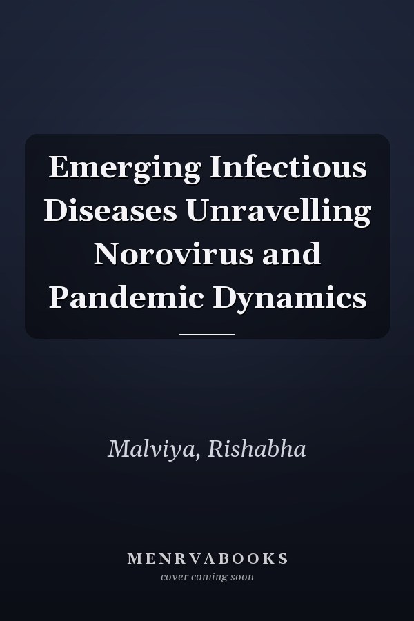 Emerging Infectious Diseases Unravelling Norovirus and Pandemic Dynamics