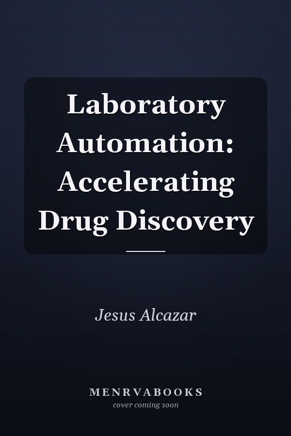 Laboratory Automation: Accelerating Drug Discovery