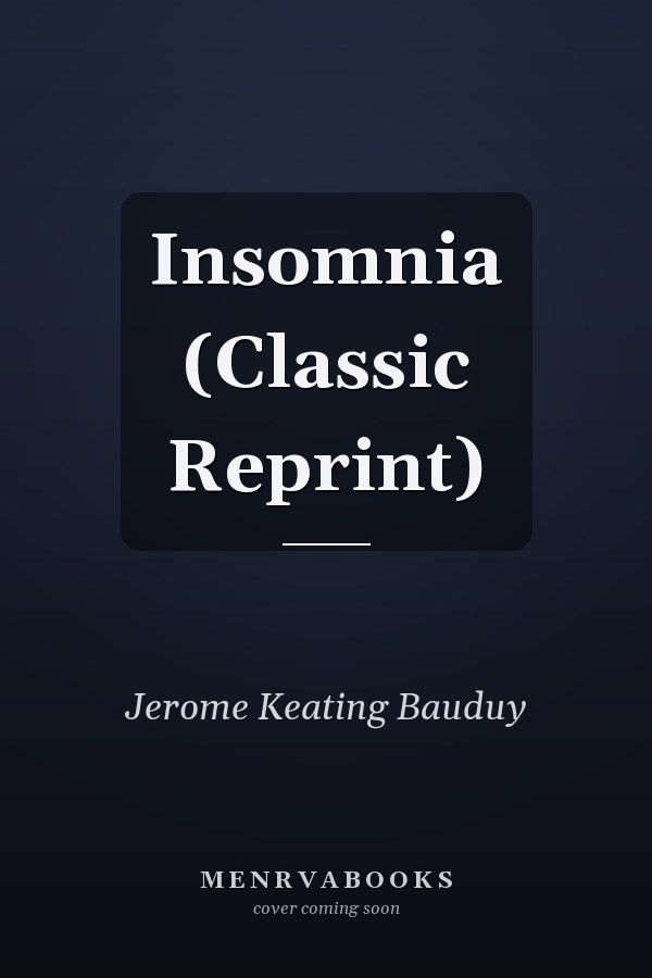 Insomnia (Classic Reprint)