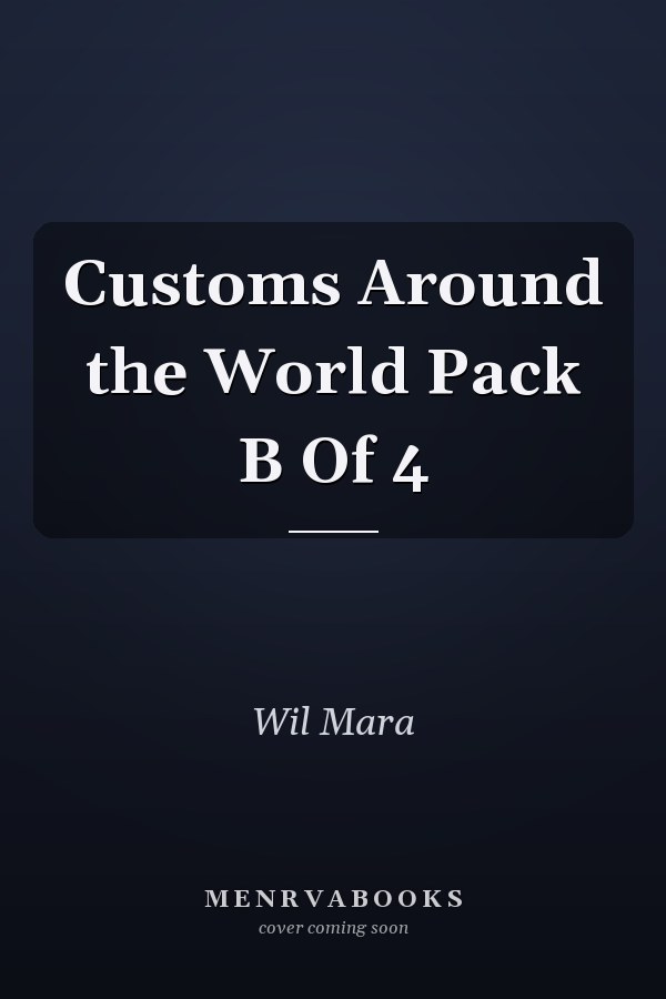 Customs Around the World Pack B Of 4