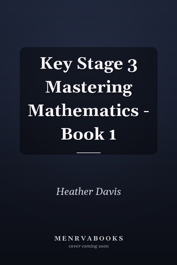 Key Stage 3 Mastering Mathematics - Book 1
