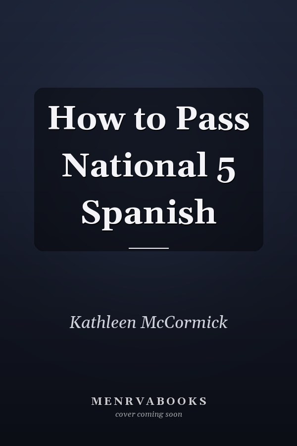 How to Pass National 5 Spanish