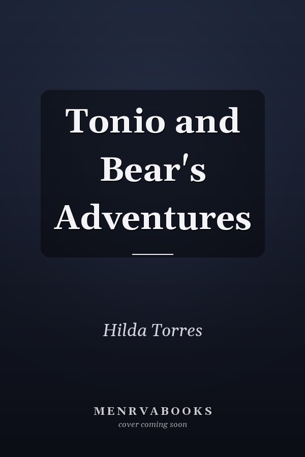 Tonio and Bear's Adventures