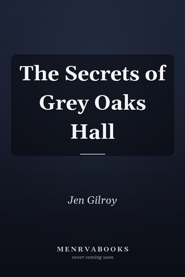 The Secrets of Grey Oaks Hall