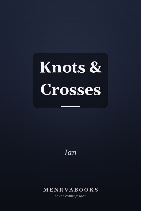 Knots & Crosses