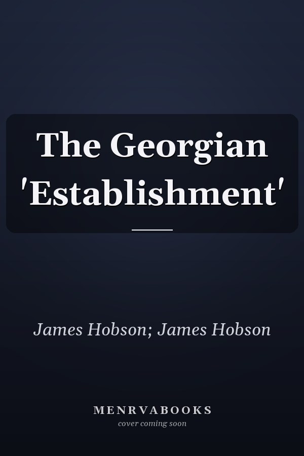 The Georgian 'Establishment'