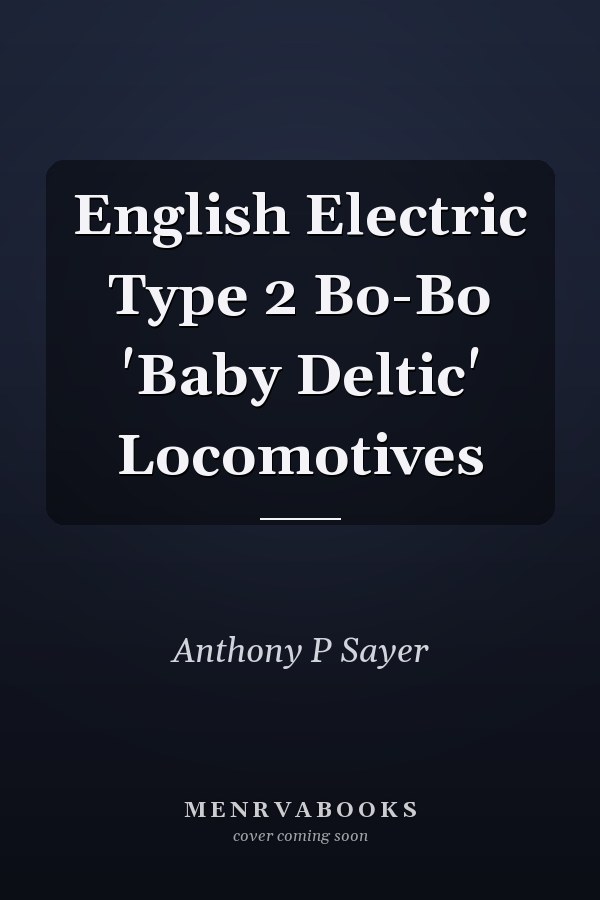 English Electric Type 2 Bo-Bo 'Baby Deltic' Locomotives