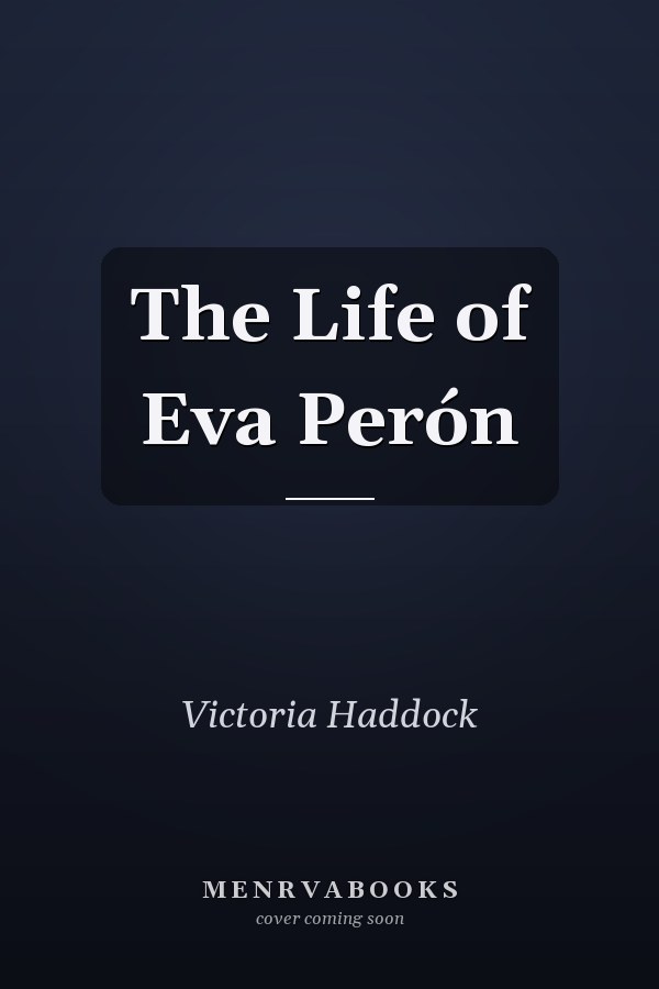 The Life of Eva Perón