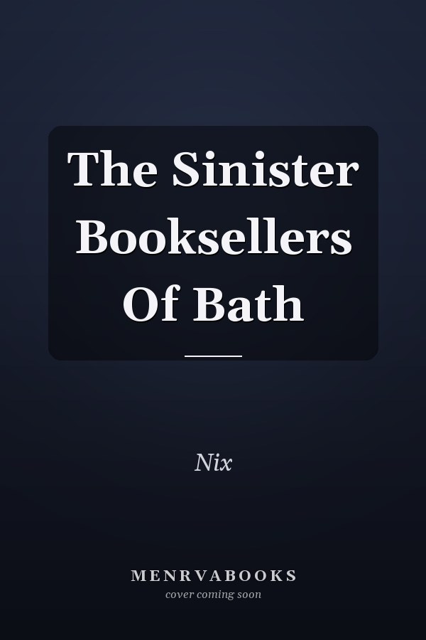 The Sinister Booksellers Of Bath