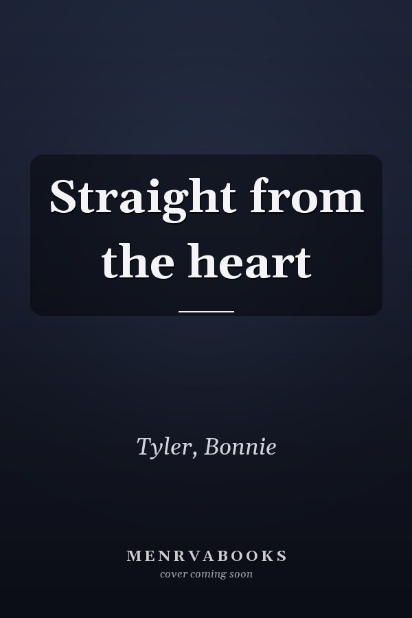 Straight from the heart