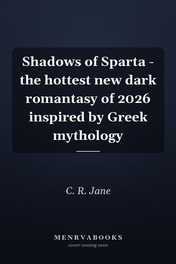 Shadows of Sparta - the hottest new dark romantasy of 2026 inspired by Greek mythology