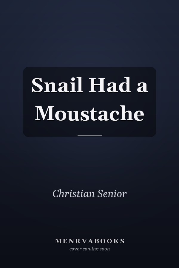 Snail Had a Moustache