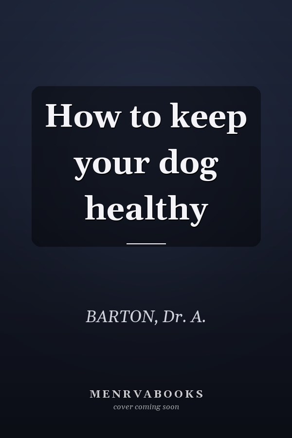 How to keep your dog healthy