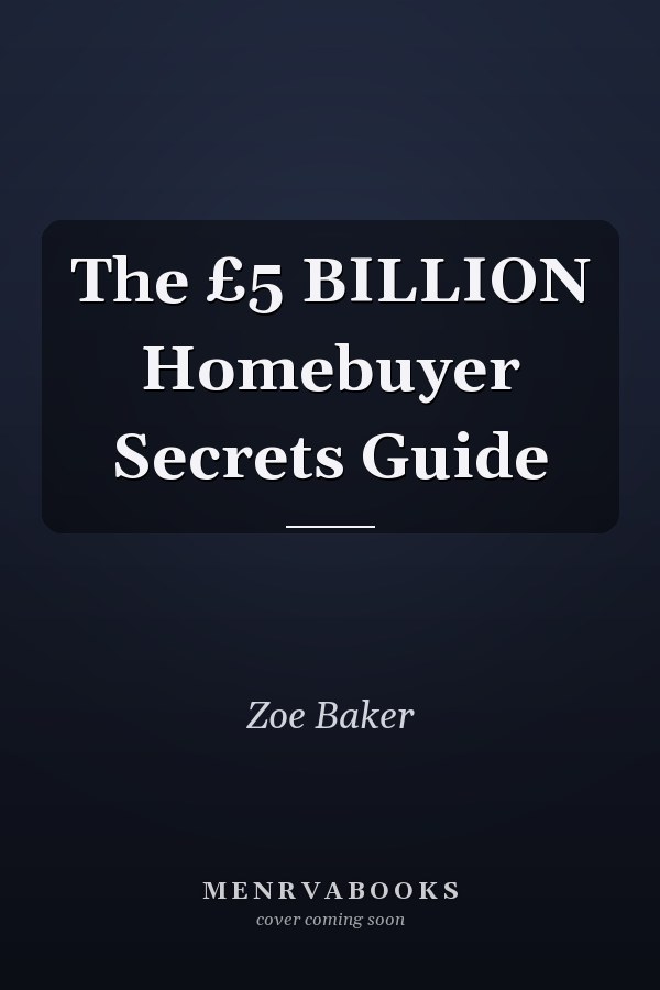 The £5 BILLION Homebuyer Secrets Guide