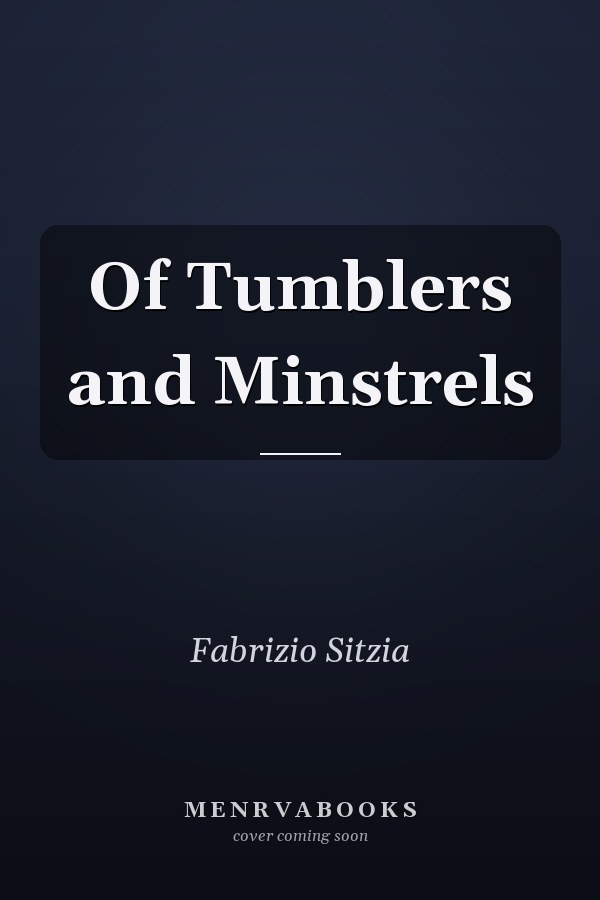 Of Tumblers and Minstrels