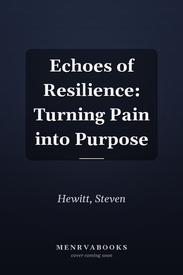 Echoes of Resilience: Turning Pain into Purpose