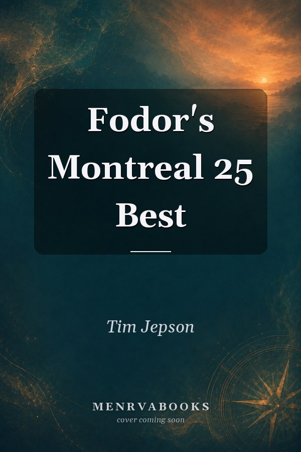 Fodor's Montreal 25 Best
