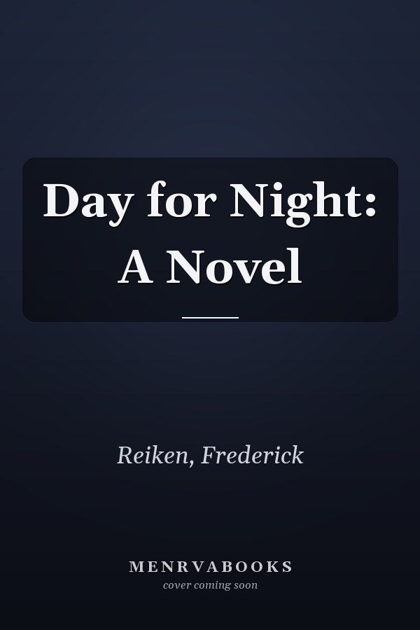 Day for Night: A Novel