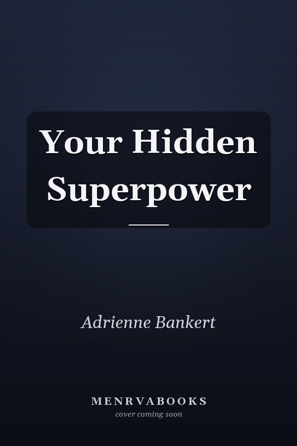 Your Hidden Superpower