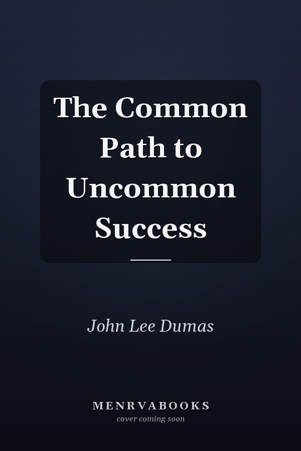 The Common Path to Uncommon Success