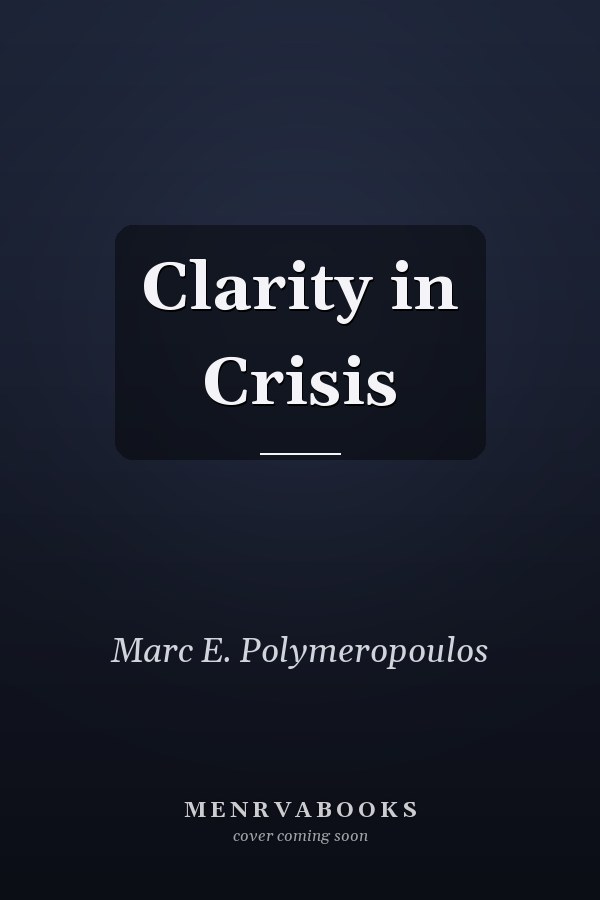 Clarity in Crisis