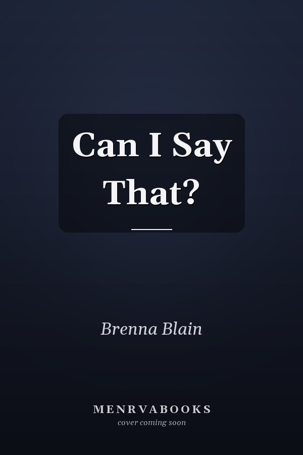 Can I Say That?