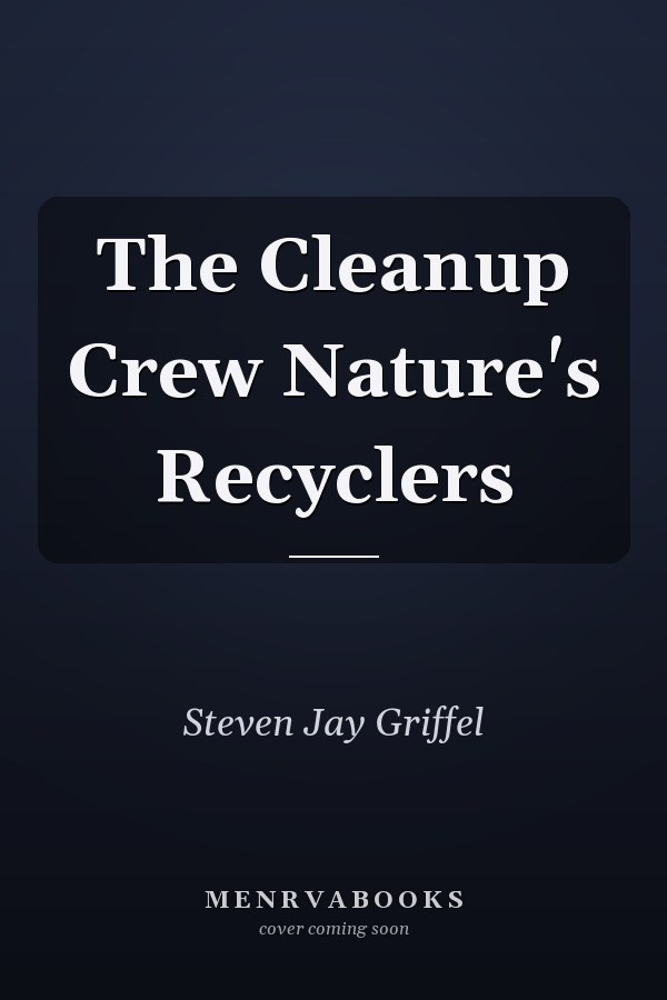 The Cleanup Crew Nature's Recyclers