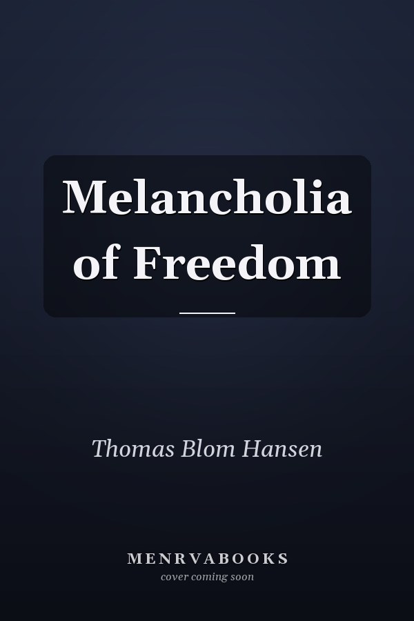 Melancholia of Freedom