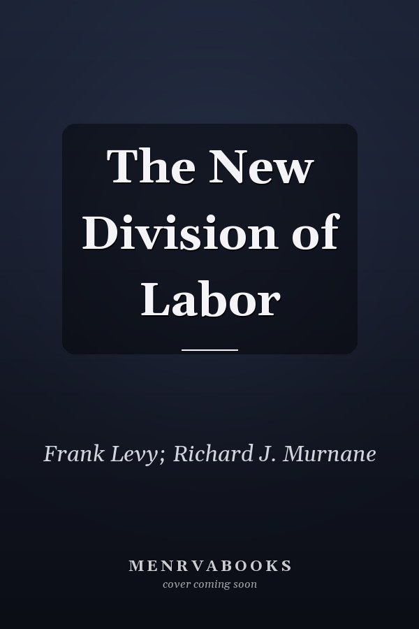 The New Division of Labor