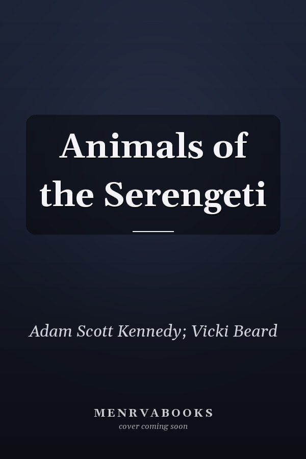 Animals of the Serengeti