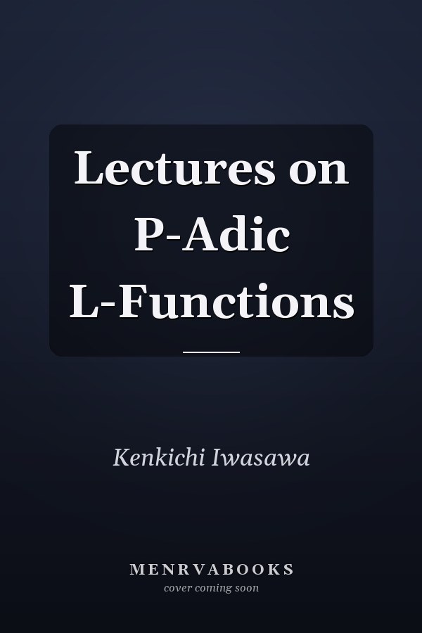 Lectures on P-Adic L-Functions
