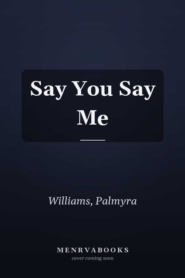 Say You Say Me