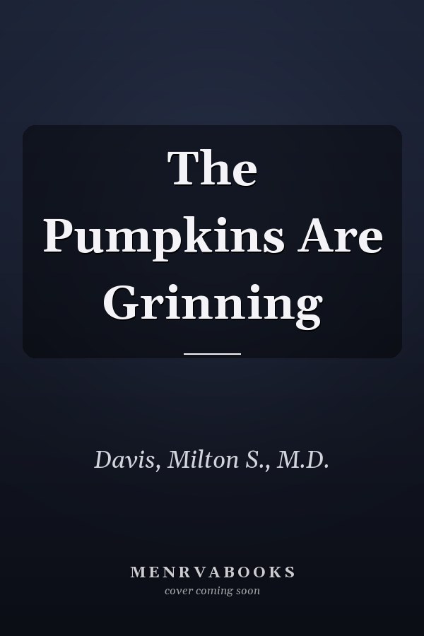 The Pumpkins Are Grinning