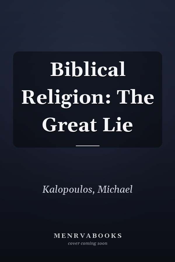 Biblical Religion: The Great Lie