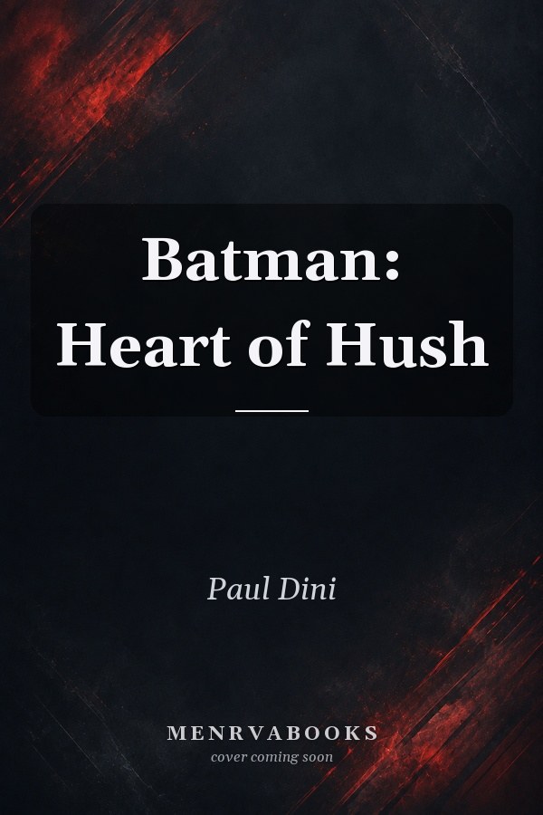 Batman: Heart of Hush