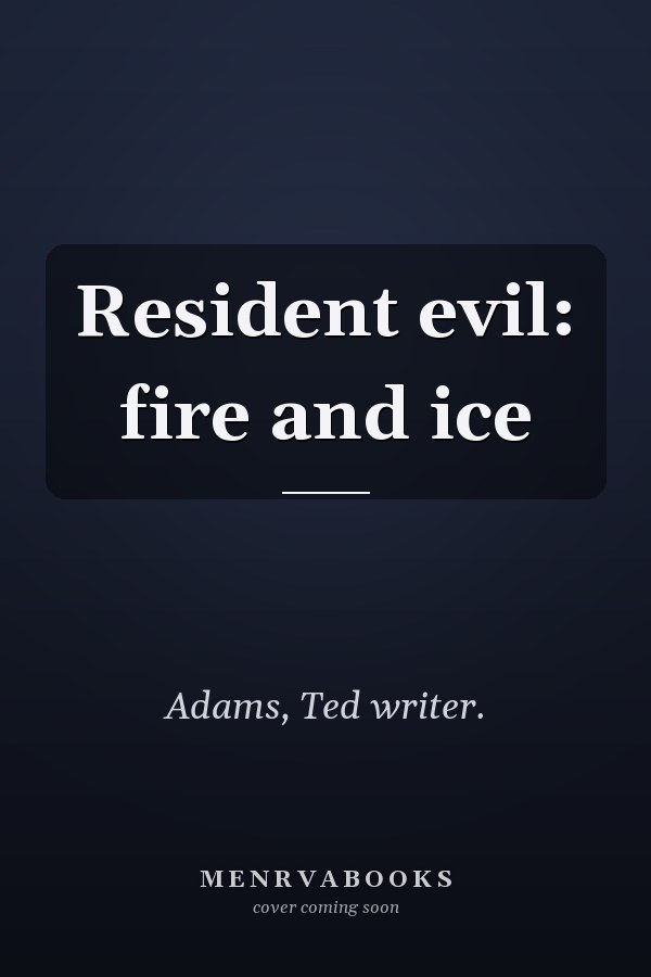 Resident evil: fire and ice
