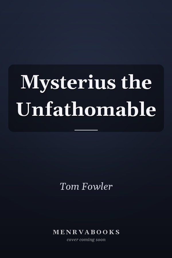 Mysterius the Unfathomable