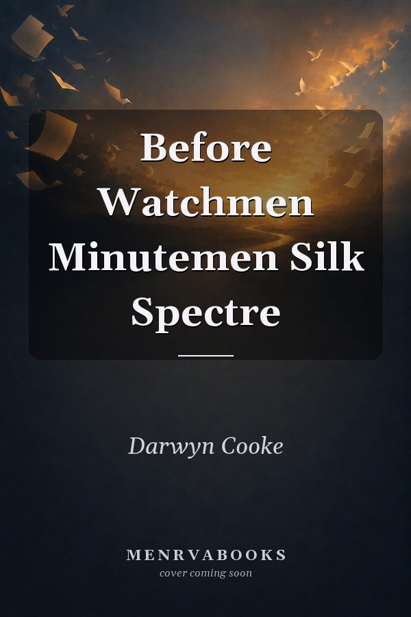 Before Watchmen: Silk Spectre