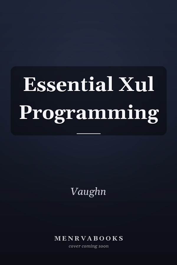 Essential Xul Programming