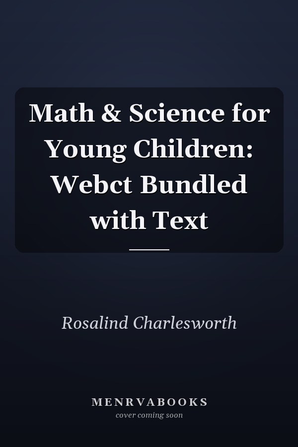 Math & Science for Young Children: Webct Bundled with Text