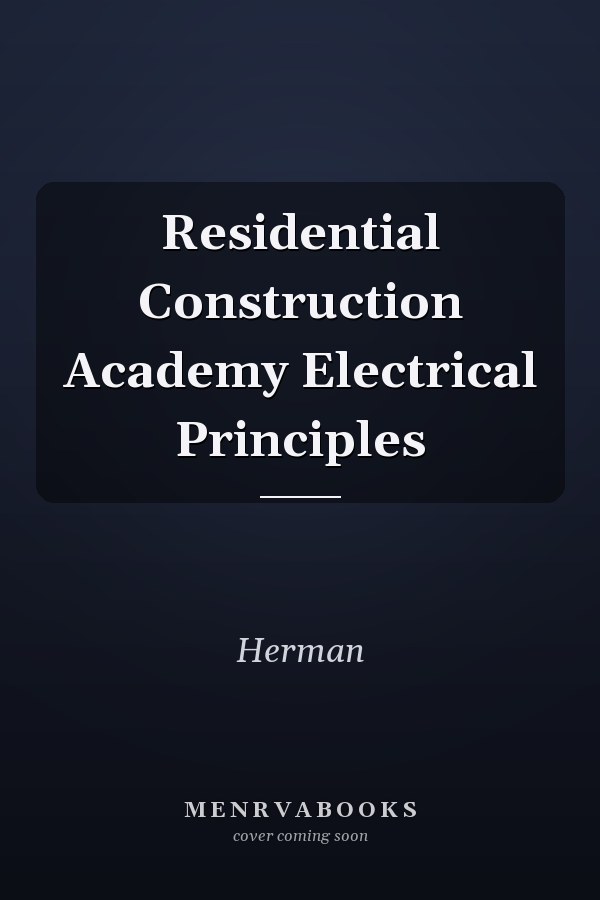 Residential Construction Academy Electrical Principles