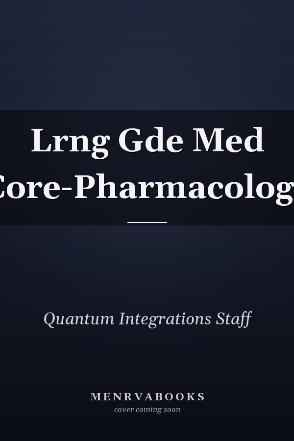 Lrng Gde Med Core-Pharmacology