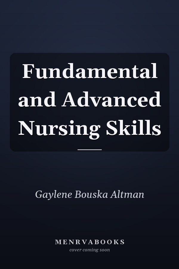 Fundamental and Advanced Nursing Skills