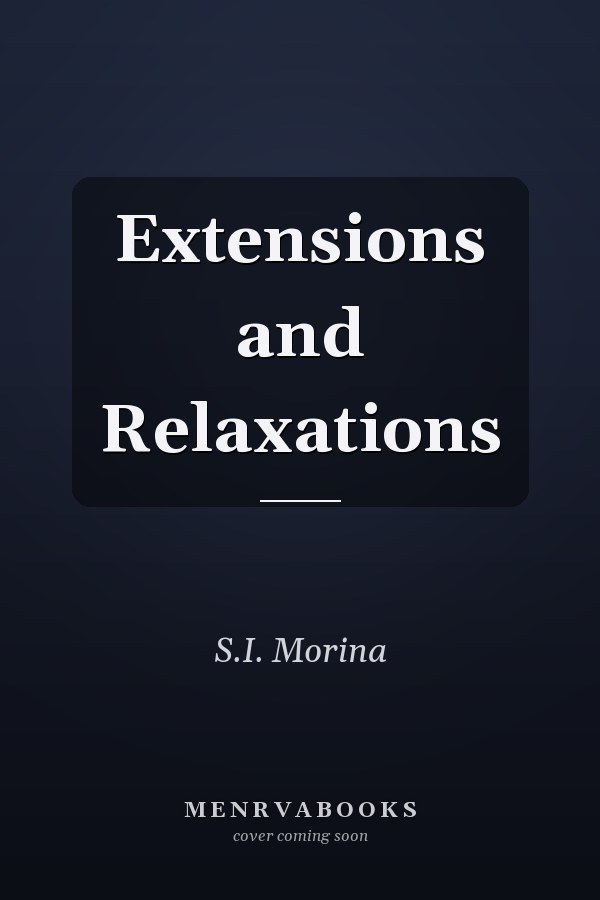 Extensions and Relaxations