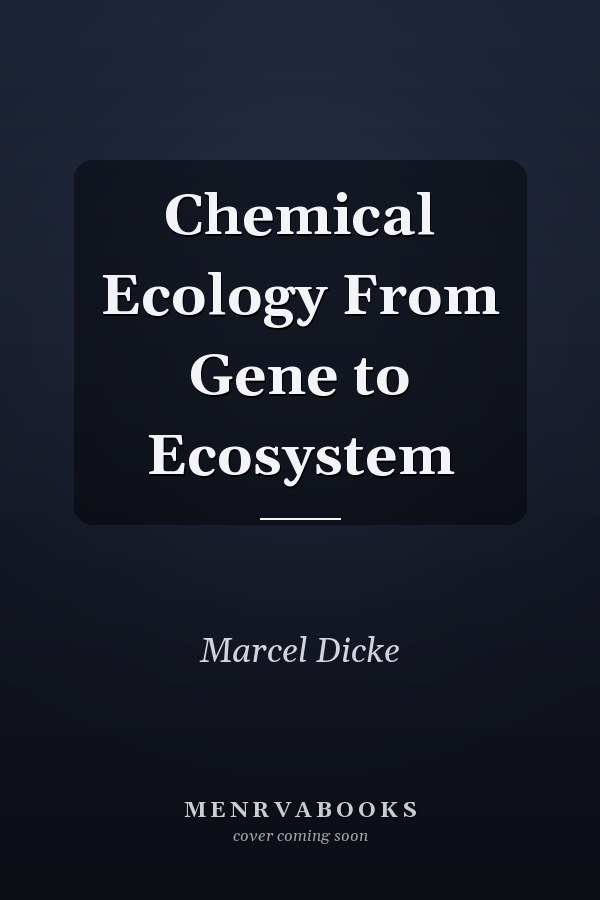 Chemical Ecology From Gene to Ecosystem